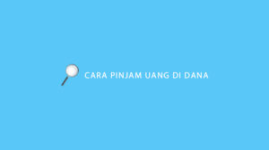 Cara Pinjam Uang di DANA