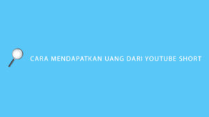 cara mendapatkan uang dari youtube short