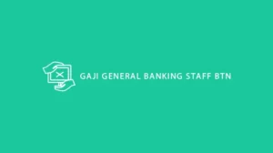 Gaji General Banking Staff BTN