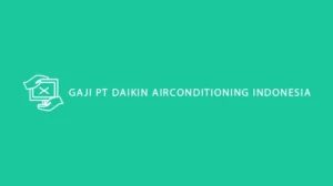 Gaji PT Daikin Airconditioning Indonesia