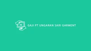 Gaji PT Ungaran Sari Garment