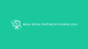 Masa Kerja Pantarlih Pilkada 2024