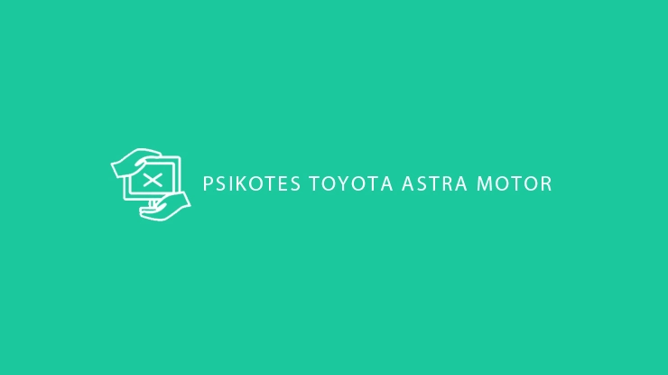 Psikotes Toyota Astra Motor