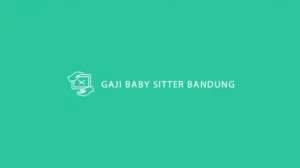 Gaji Baby Sitter Bandung