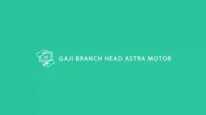 Gaji Branch Head Astra Motor