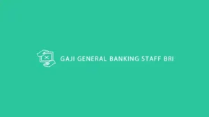 Gaji General Banking Staff BRI