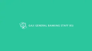 Gaji General Banking Staff BSI