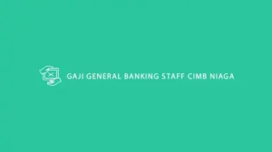 Gaji General Banking Staff CIMB Niaga