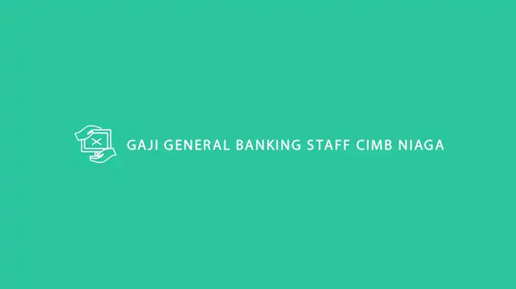 Gaji General Banking Staff CIMB Niaga