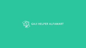 Gaji Helper Alfamart