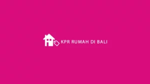 KPR Rumah di Bali