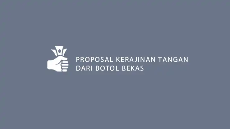 Proposal Kerajinan Tangan Dari Botol Bekas